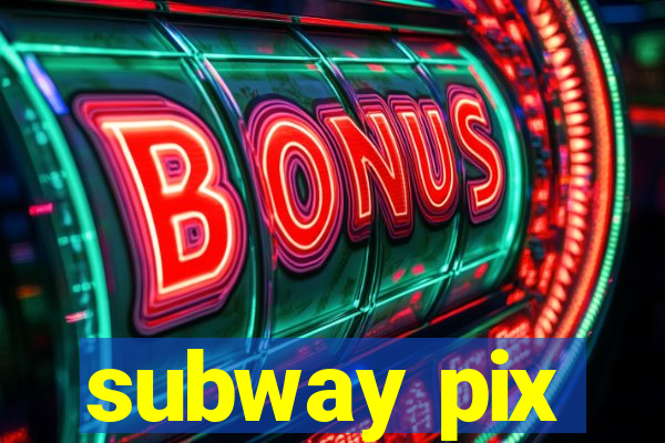 subway pix